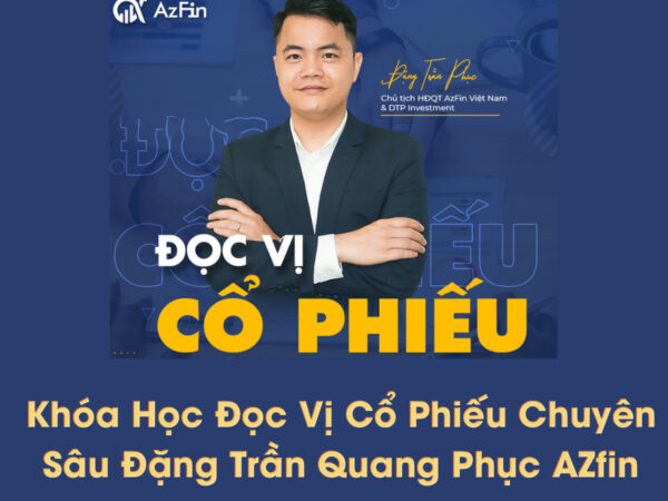 Ảnh khóa học đọc vị cổ phiếu chuyên sâu AzFin – Làm chủ báo cáo tài chính và phân tích cổ phiếu hiệu quả