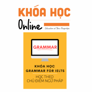 Khóa Học Ngữ Pháp Cơ Bản Cho Ielts – Ielts Nguyễn Huyền