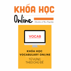 Khóa Học Ielts Vocabulary Online – Ielts Nguyễn Huyền