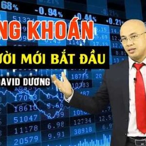 Khóa học đầu tư chứng khoán cho người mới bắt đầu – Nguyễn Bá Dương