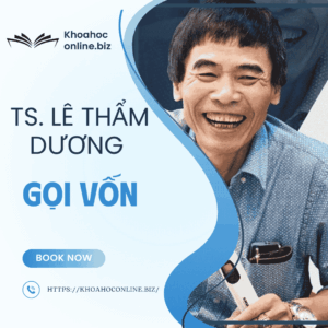 Khóa học Gọi vốn – TS. Lê Thẩm Dương