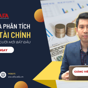 Khóa học Đọc Hiểu và Phân Tích Báo Cáo Tài Chính – AFA