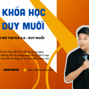 🚀 Xoá Mù TikTok 2.0 - Khóa Học Cực HOT từ Duy Muối Giúp Bạn Làm Chủ TikTok 📲