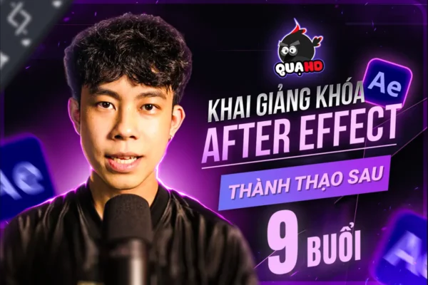 Khóa học After Effect cơ bản – Motion Graphics cho người mới