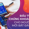 Khóa học kiến thức cơ bản thị trường chứng khoán cho người mới bắt đầu – Trần Quang Vinh