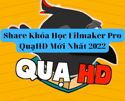 Khóa học filmmaker Quạ HD chuyên nghiệp