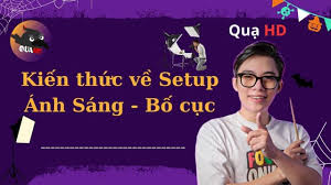 setup ánh sáng và bố cục máy ảnh Quạ HD