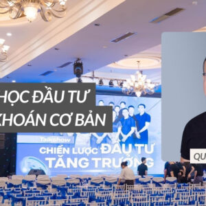 Khóa học chứng khoán phân tích cơ bản & Zoom K107 Online – Học cùng Quang Dũng FPTS