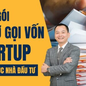 khóa học hồ sơ gọi vốn online Ngô Minh Tuấn