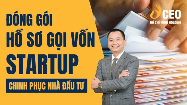 khóa học hồ sơ gọi vốn online Ngô Minh Tuấn