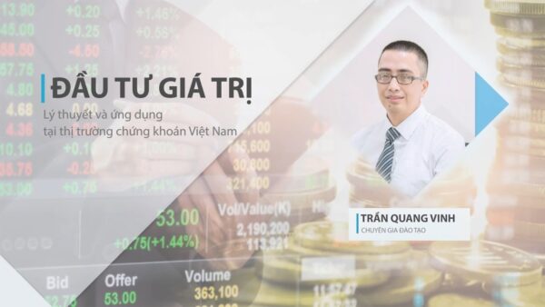 Khóa học đầu tư giá trị – Lý thuyết và ứng dụng tại thị trường chứng khoán Việt Nam
