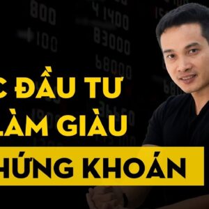 Khóa học đầu tư chứng khoán từ cơ bản đến nâng cao cùng Thái Phạm
