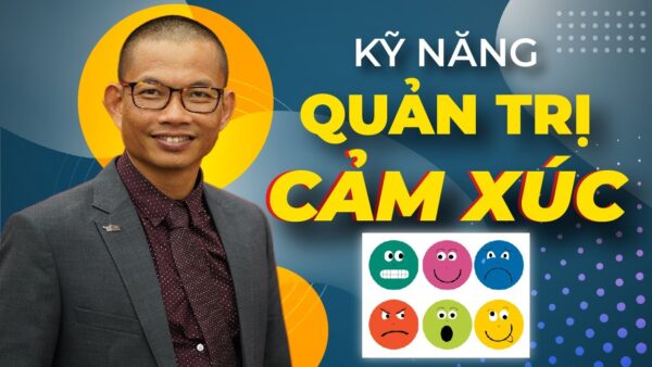 khóa học quản trị cảm xúc phạm thành long hiệu quả
