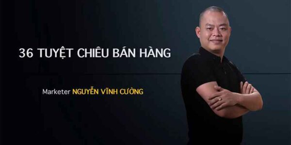 36 tuyệt chiêu bán hàng – Trở thành người bán hàng số 1 cùng Phạm Thành Long