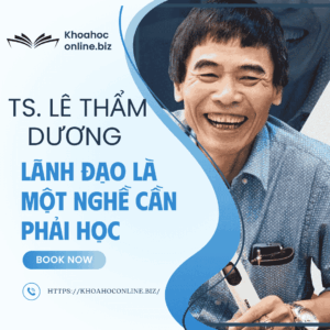 Khóa học Lãnh đạo Online – Nâng tầm kỹ năng quản trị & dẫn dắt đội nhóm