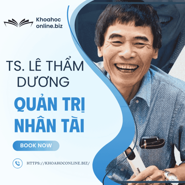 🎯 Quản Trị Nhân Tài Thời 4.0 – Khóa Học Cốt Lõi Cho Nhà Quản Lý Hiện Đại