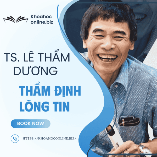 Thẩm định lòng tin trong kinh doanh – TS. Lê Thẩm Dương | Bí quyết đánh giá độ tin cậy đối tác, khách hàng